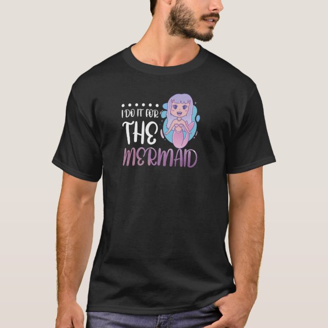 Camiseta Eu Faço Isso Pela Sereia (Frente)