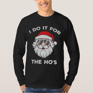 Camiseta Eu faço isso pelas Papais noeis de Natal da Ho Eng