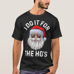 Camiseta Eu Faço Isso Pelo Feliz Natal Inapropriado Da Ho