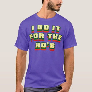 Camiseta Eu Faço Isso Pelo Texto Retro Hos