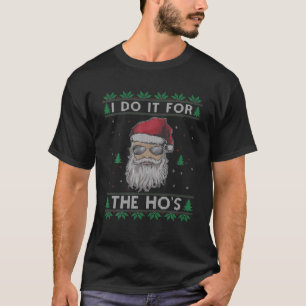 Camiseta Eu faço isso pelos Homens de Natal Feliz do Ho Fer
