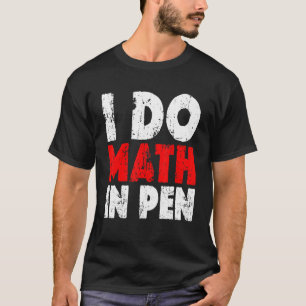Camiseta Eu Faço Matemática Na Caneta
