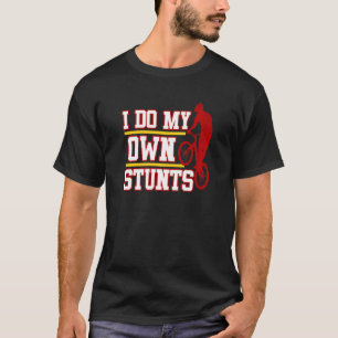 Camiseta Eu Faço Meus Próprios Estunts Bicicleta Ciclismo C