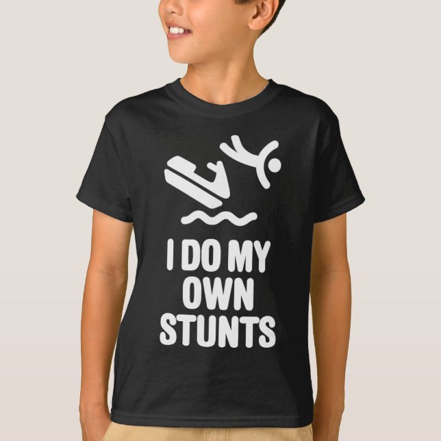 Camiseta Eu Faço Meus Próprios Stunts Jet Ski Embarcação Aq (Frente)