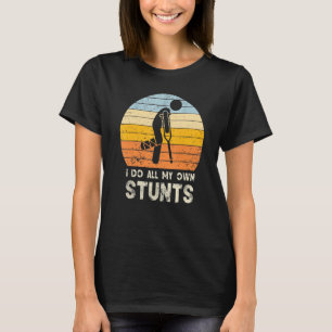 Camiseta Eu Faço Meus Próprios Stunts Perna Osso Quebrado