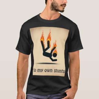 Camiseta Eu faço minhas próprias acrobacias
