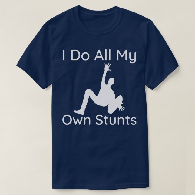 Camiseta Eu faço minhas próprias acrobacias 3 (Frente do Design)