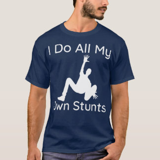 Camiseta Eu faço minhas próprias acrobacias 3