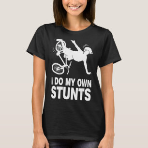 Camiseta Eu faço minhas próprias acrobacias, Andando de bic