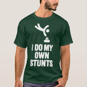 Camiseta Eu faço minhas próprias acrobacias enrolando ped