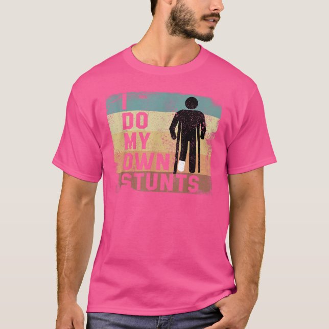 Camiseta Eu Faço Minhas Próprias Pedras Quebradas Perna Oss (Frente)