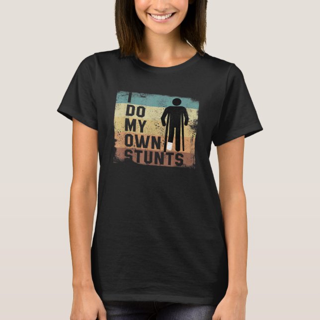 Camiseta Eu Faço Minhas Próprias Pedras Quebradas Perna Oss (Frente)