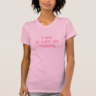 Camiseta Eu faço muita coisa