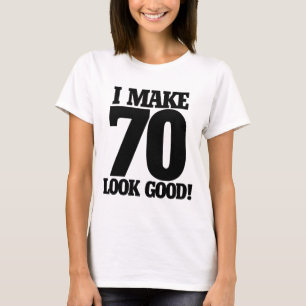 Camiseta Eu faço o 70 ficar bem