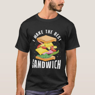 Camiseta Eu Faço O Melhor Sanduíche De Comida De Sanduíche