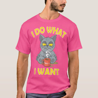 Camiseta Eu Faço O Que Eu Quero. Café Engraçado.