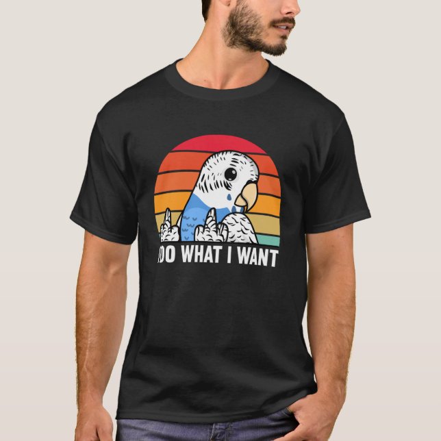 Camiseta Eu Faço O Que Eu Quero Com O Papagaio Eu Sou O Bug (Frente)