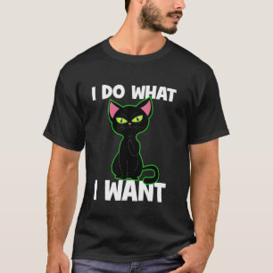 Camiseta Eu Faço O Que Eu Quero... Gato Preto Engraçado Pet