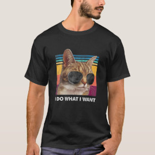 Camiseta Eu Faço O Que Eu Quero... Gatos. Óculos De Sol...