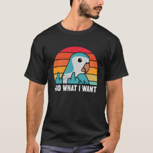 Camiseta Eu Faço O Que Eu Quero, Papagaio, Tremor De Pargo