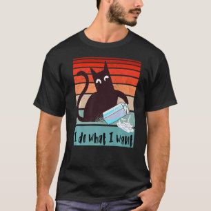 Camiseta Eu faço o que eu quero que o gato rebelde engraçad