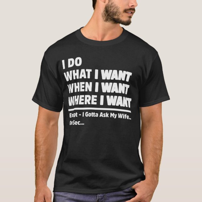 Camiseta Eu Faço O Que Quando Eu Quero Marido De Esposa Eng (Frente)