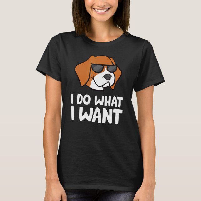 Camiseta Eu Faço O Que Quero Com Cães De Beagle (Frente)