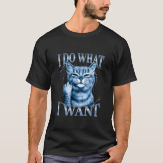 Camiseta Eu Faço O Que Quero Gato Mãe Gato Pai Piada De Gat