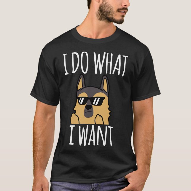 Camiseta Eu faço o que quero, German shepherd 33 (Frente)