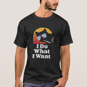Camiseta Eu Faço O Que Quero Legal Gato Engraçado Que Retra