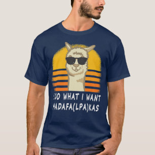 Camiseta Eu faço o que quero Madafa (lpa) kas Alpacas, fofo
