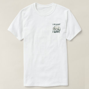 Camiseta Eu Faço O Que Quero Maltês
