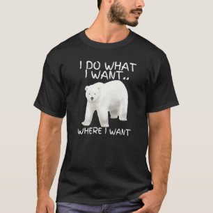 Camiseta Eu Faço O Que Quero Que O Urso De Verão Viba O Leg