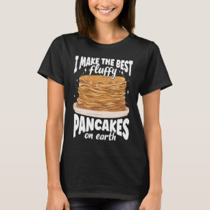 Camiseta Eu Faço Os Melhores Pancakes Fluffy Na Terra Panca