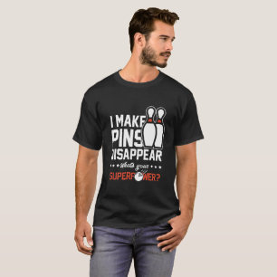 Camiseta Eu faço os pinos desaparecer t-shirt da boliche