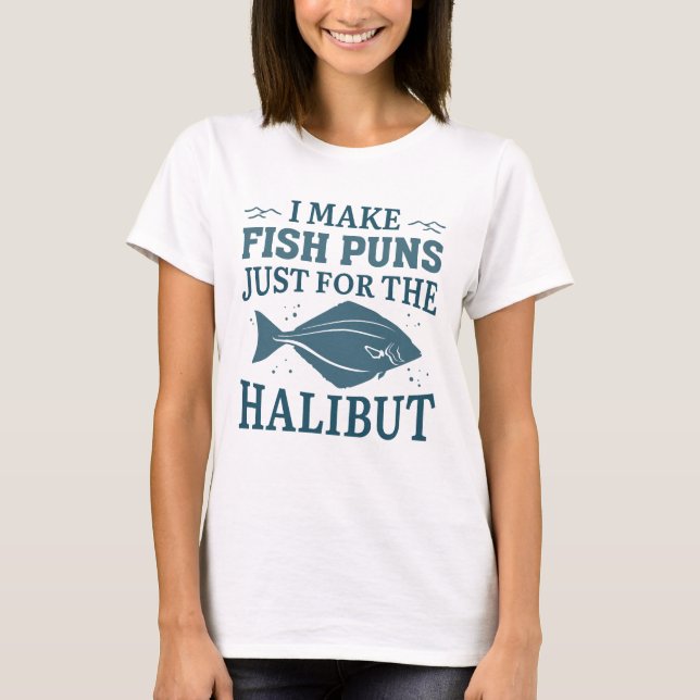 Camiseta Eu Faço Peixes Apenas Para O Halibut (Frente)