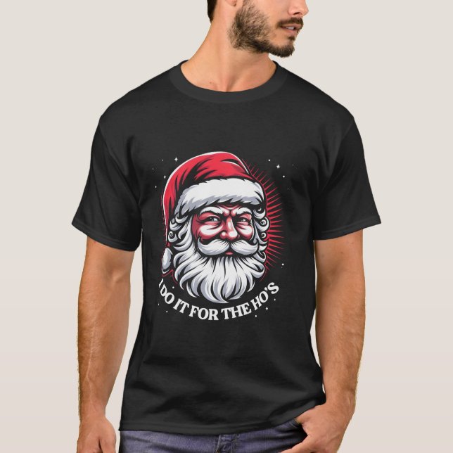Camiseta Eu Faço Por Um Natal Inapropriado E Engraçado (Frente)