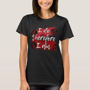Camiseta Eu faço, portanto eu sou - IDTFIA01