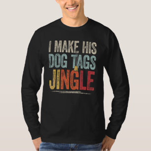 Camiseta Eu Faço Tilintar as Placas de Identificação Dele