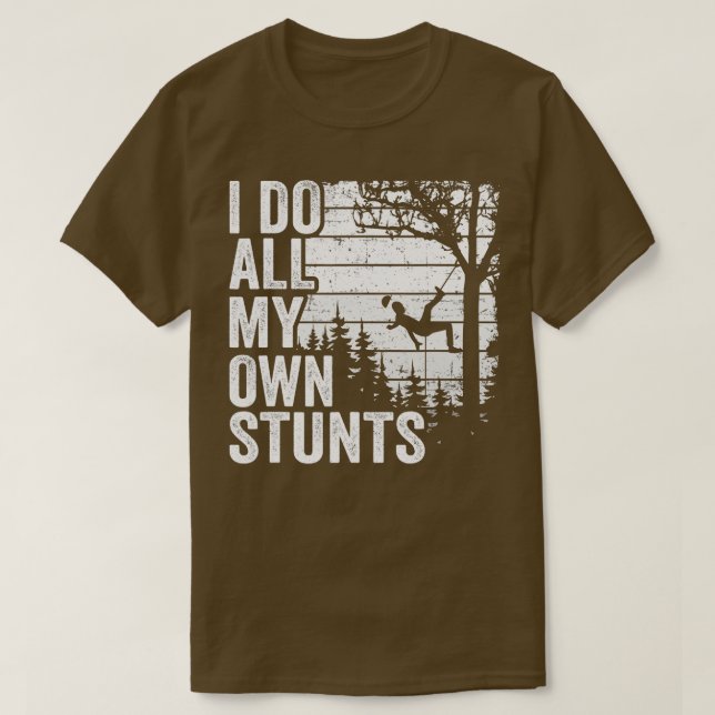 Camiseta Eu Faço Todas As Minhas Próprias Pedras Arboristas (Frente do Design)