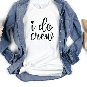Camiseta Eu faço tripulação engraçada Festa de solteira cor