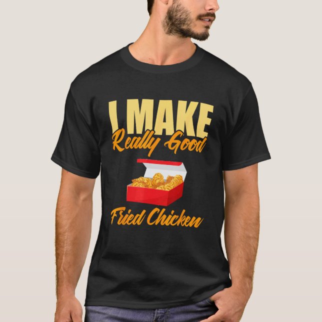 Camiseta Eu faço um frango frito realmente bom (Frente)