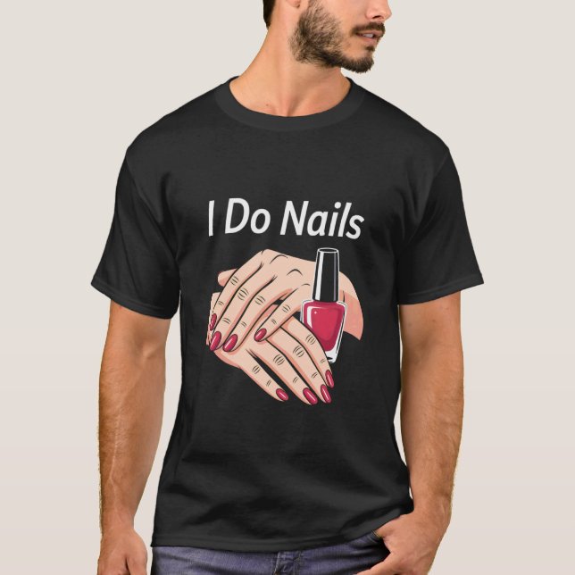 Camiseta Eu Faço Unhas Manicure Técnica de Unhas Esmalte de (Frente)