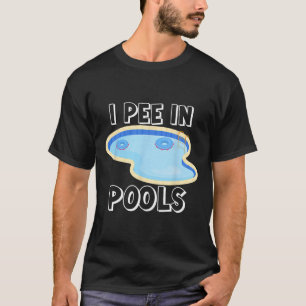Camiseta Eu Faço Xixi em Piscinas Piadas Engraçadas Frases