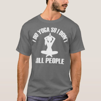 Camiseta EU FAÇO YOGA ENTÃO EU DONx27T MATAR PEOPLETShirt 1