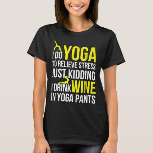 Camiseta Eu Faço Yoga Para Aliviar O Estresse Apenas Brinca