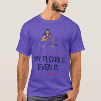 Camiseta Eu faço yoga para permanecer flexível mesmo em asa