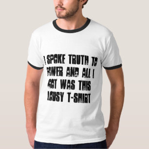 Camiseta Eu falei a verdade ao poder…
