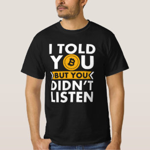 Camiseta Eu Falei-Te Sobre Bitmoney, mas tu não ouviste