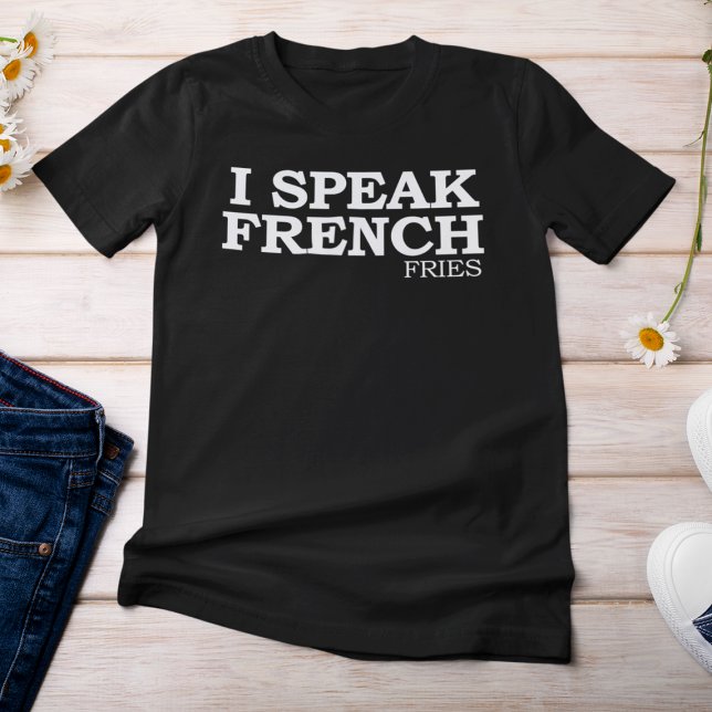 Camiseta Eu falo batatas fritas (I speak French Fries T-Shirt)